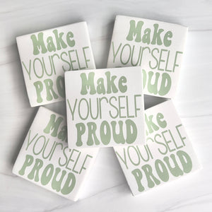 MAKE YOURSELF PROUD MINI WOOD SIGN DECOR