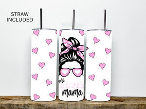 Loved Mama Tumbler 20 oz. Tumbler